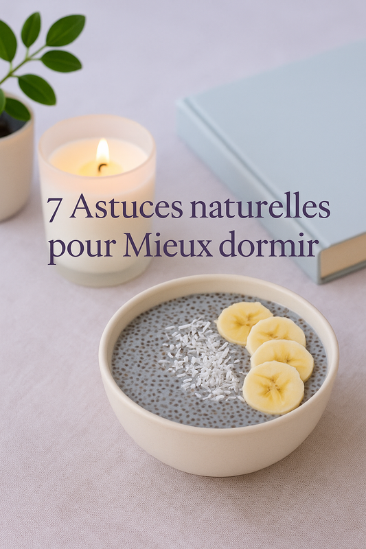 7 Astuces Naturelles pour Mieux Dormir (et pourquoi intégrer les graines de chia dans ta routine du soir)